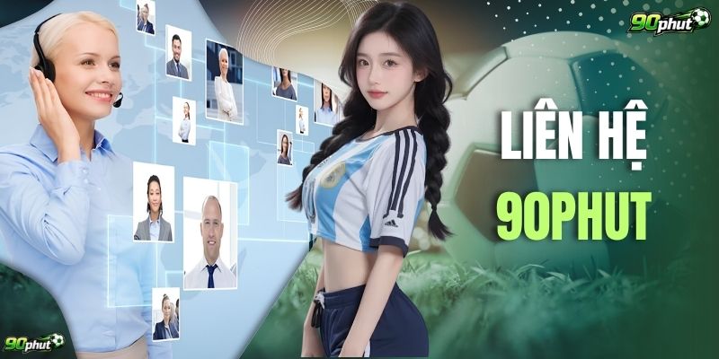 Hướng Dẫn Các Cách Liên Hệ 90phut Nhanh Nhất Năm 2026
