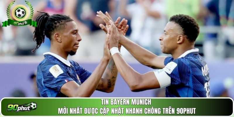 Tin Bayern Munich mới nhất được cập nhật nhanh chóng trên 90phut