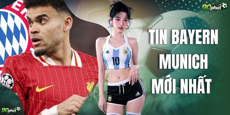 Tin Bayern Munich Mới Nhất – 7 Cập Nhật Nóng Cho CĐV