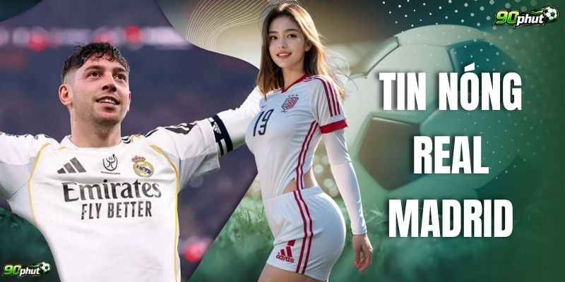 Tin Nóng Real Madrid Cập Nhật 24/7 Mới Nhất Trên 90phut 